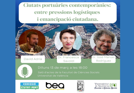 “Ciutats portuàries contemporànies: entre pressions logístiques i emancipació ciutadana”
